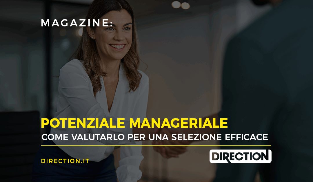 Potenziale manageriale: come valutarlo per una selezione efficace