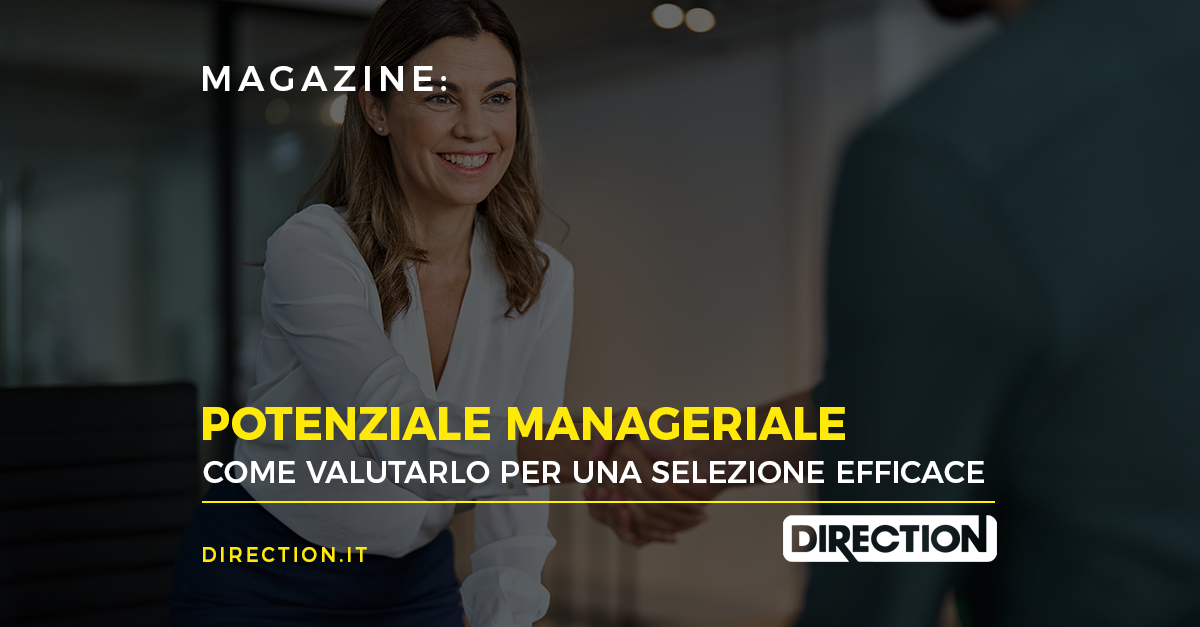 Potenziale manageriale: come valutarlo per una selezione efficace