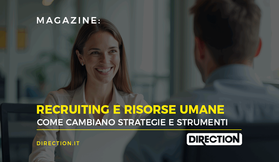 Recruiting e risorse umane: come cambiano strategie e strumenti