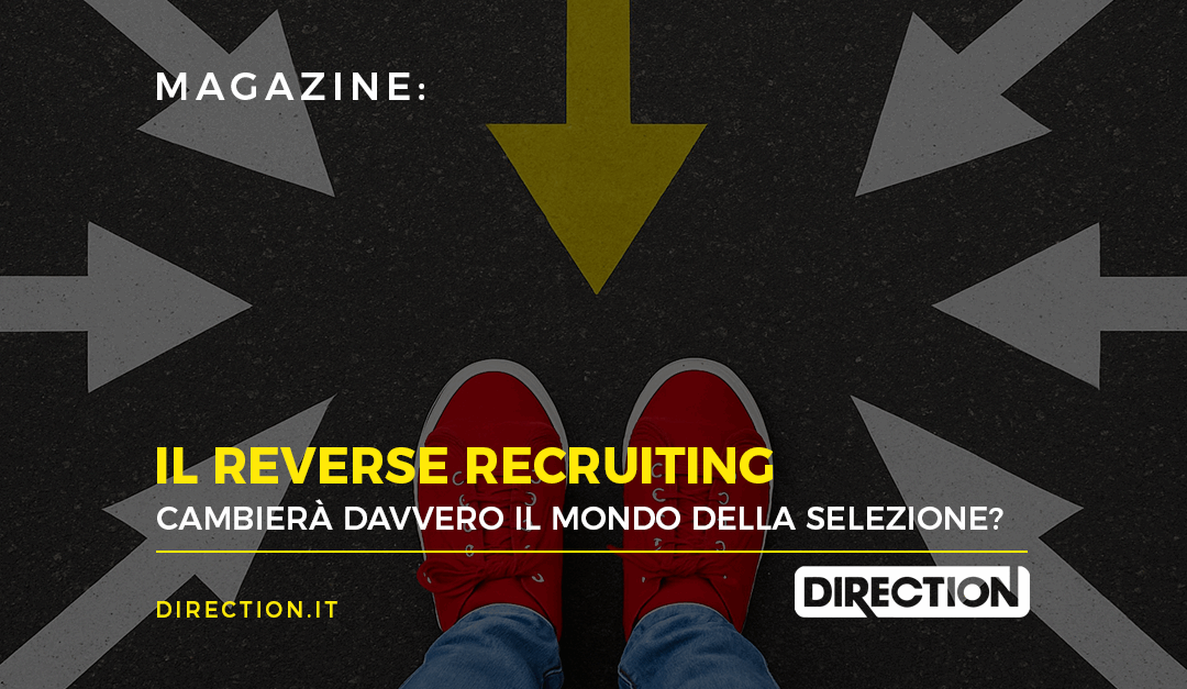 Il Reverse Recruiting: cambierà davvero il mondo della selezione?