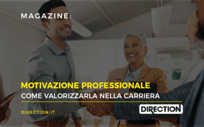 Motivazione professionale: come valorizzarla nella carriera