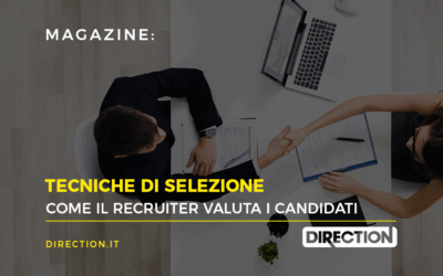 Tecniche di selezione: come il recruiter valuta i candidati