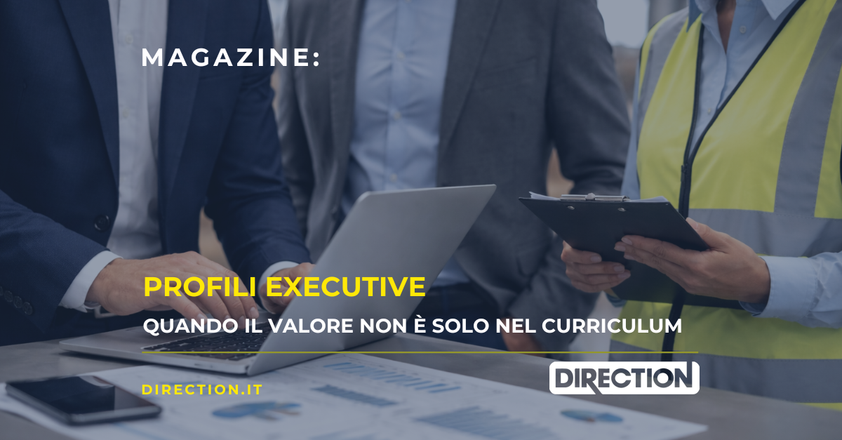 Profili executive: quando il valore non è solo nel curriculum