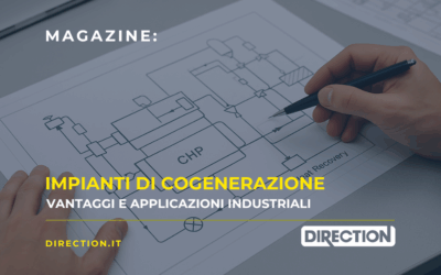 Impianti di cogenerazione: vantaggi e applicazioni industriali