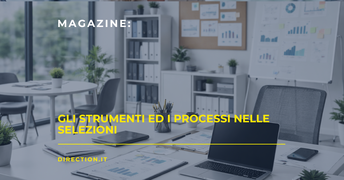 GLI STRUMENTI ED I PROCESSI NELLE SELEZIONI