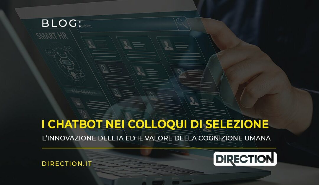 L’utilizzo dei ChatBot nei colloqui di selezione: l’innovazione dell’IA ed il valore della cognizione Umana