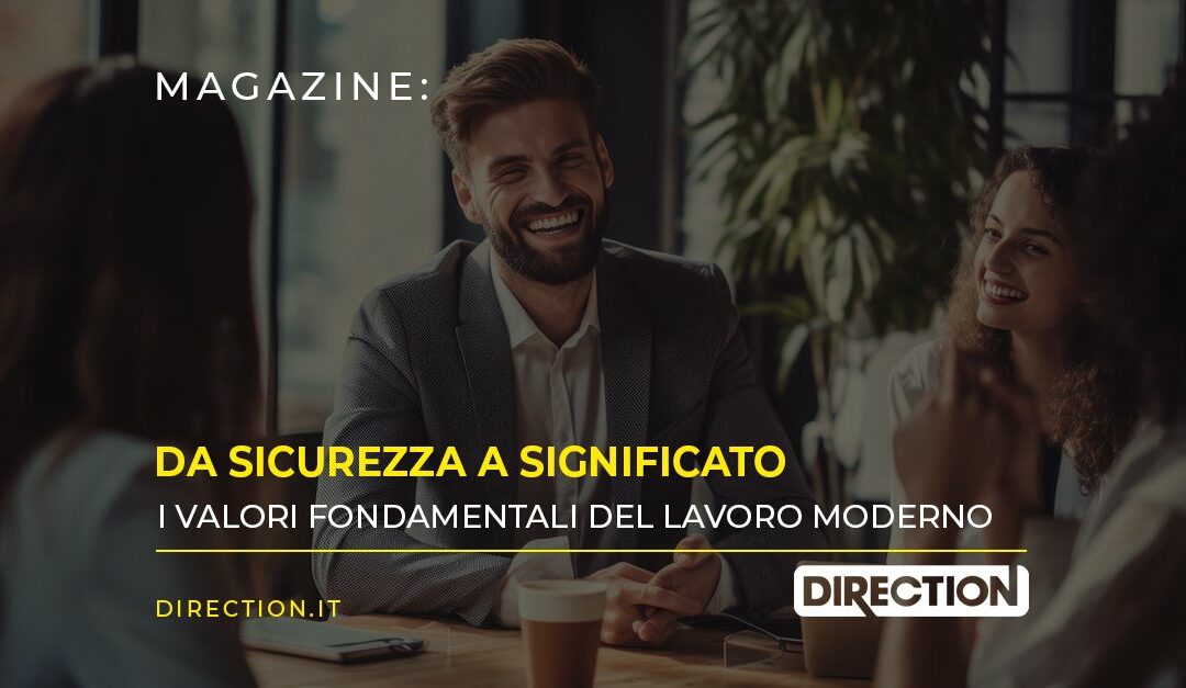Da sicurezza a significato: i valori fondamentali del lavoro moderno