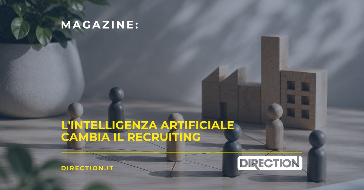 Magazine Direction: L’Intelligenza Artificiale cambia il recruiting. La comprensione delle persone continua a fare la differenza.