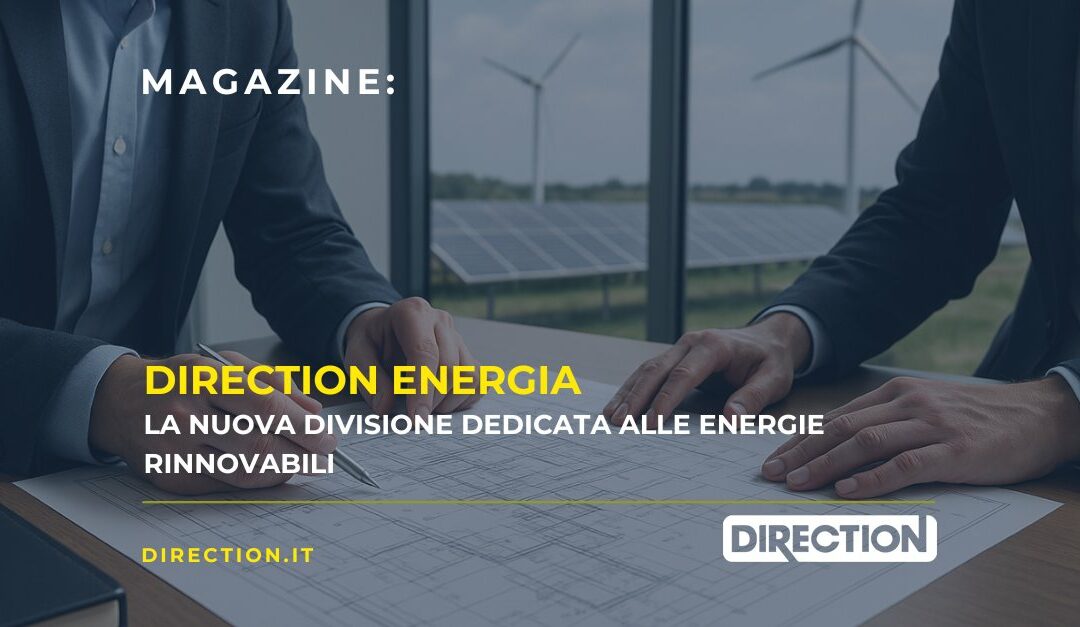 DIRECTION ENERGIA – La nuova divisione dedicata alle energie rinnovabili