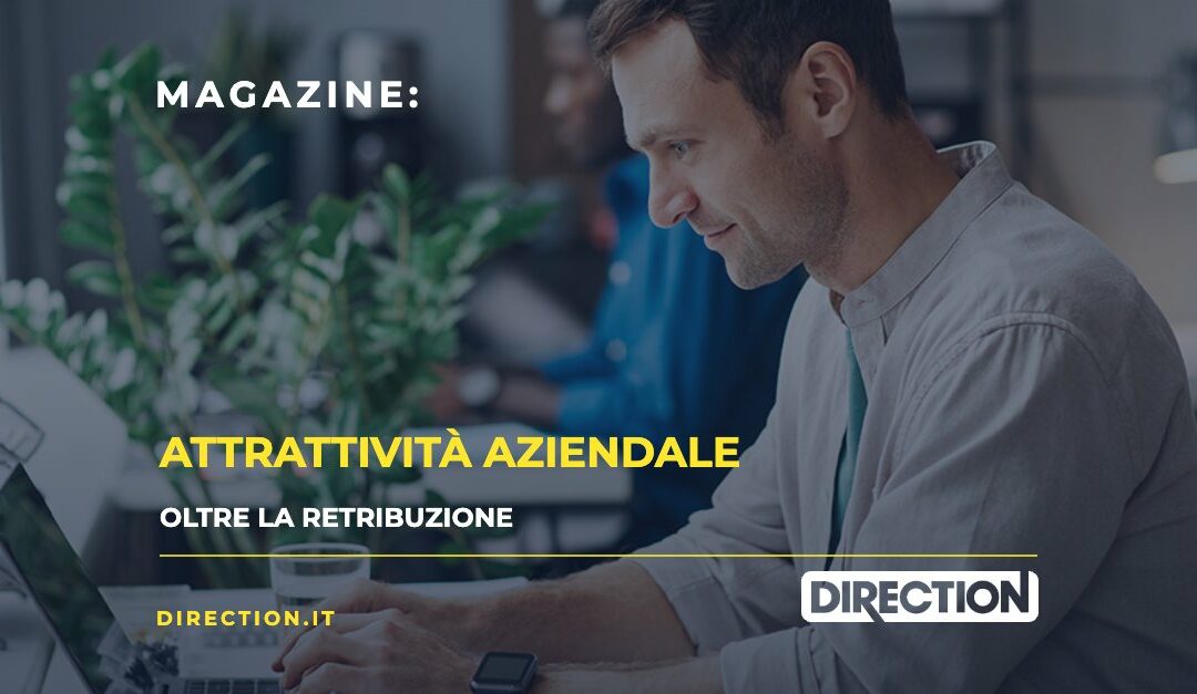 L’attrattività aziendale oltre la Retribuzione