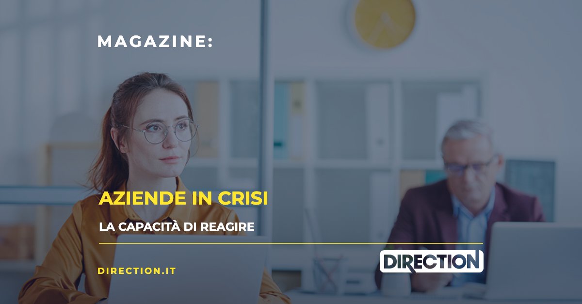 Magazine Direction: Aziende in crisi, la capacità di reagire