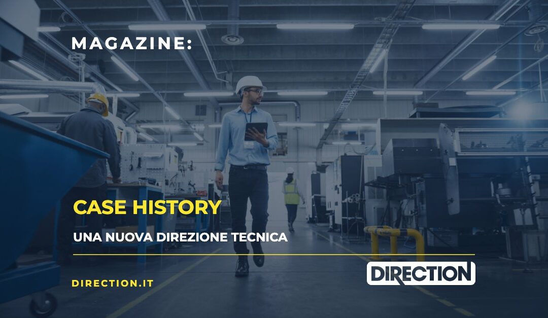 Case History: selezione ed inserimento di una nuova Direzione tecnica