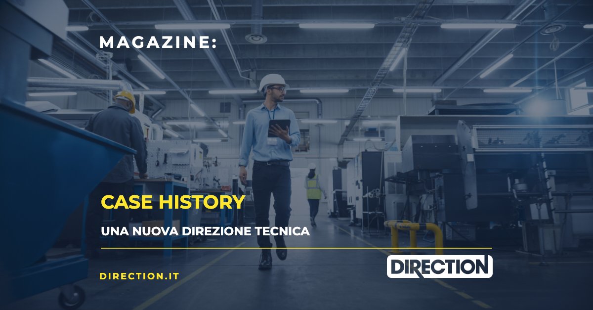 Magazine Direction: Case history, una nuova direzione tecnica