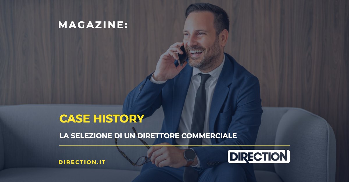 Magazine Direction: Case history, la selezione di un direttore commerciale
