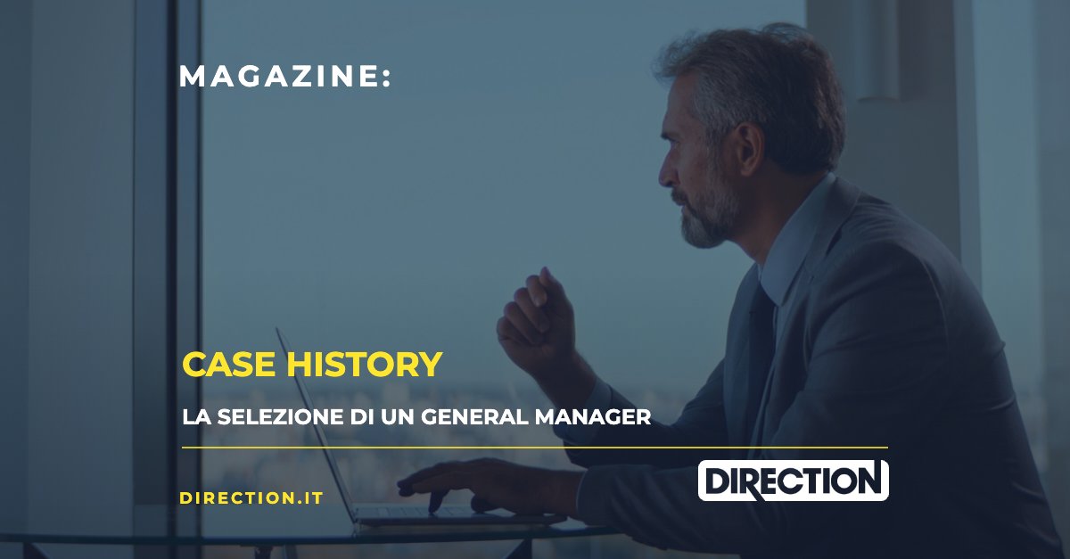 Magazine Direction: Case History, la selezione di un General Manager
