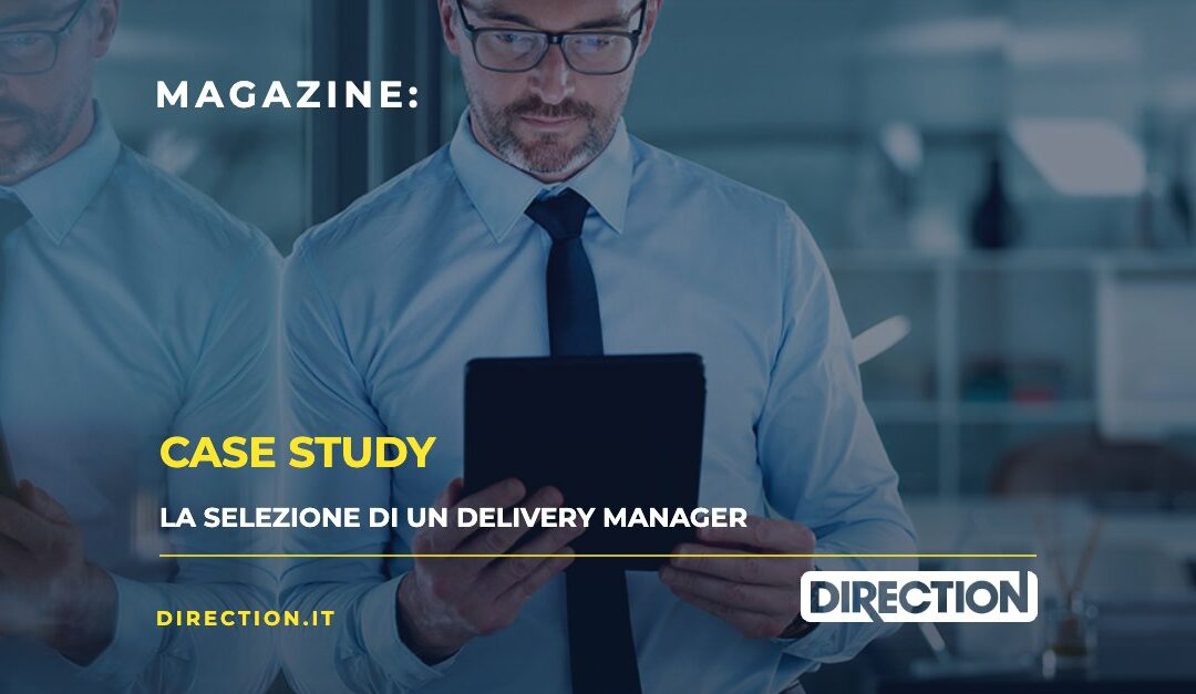 Case Study: L’inserimento di un Delivery Manager