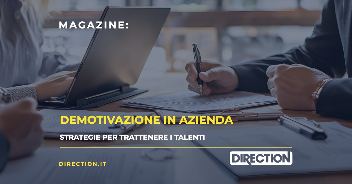 Magazine Direction: Demotivazione in azienda, strategie per trattenere i talenti