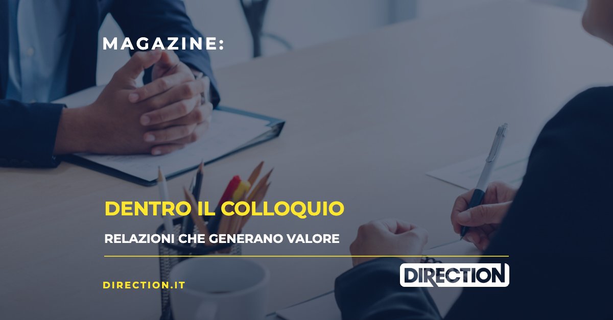 Magazine Direction: Dentro il colloquio, relazioni che generano valore