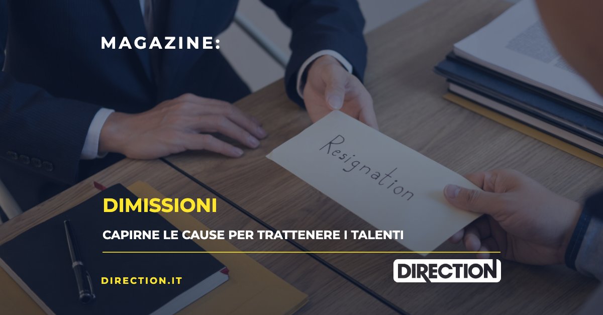 Magazine Direction: Dimissioni, capirne le cause per trattenere i talenti