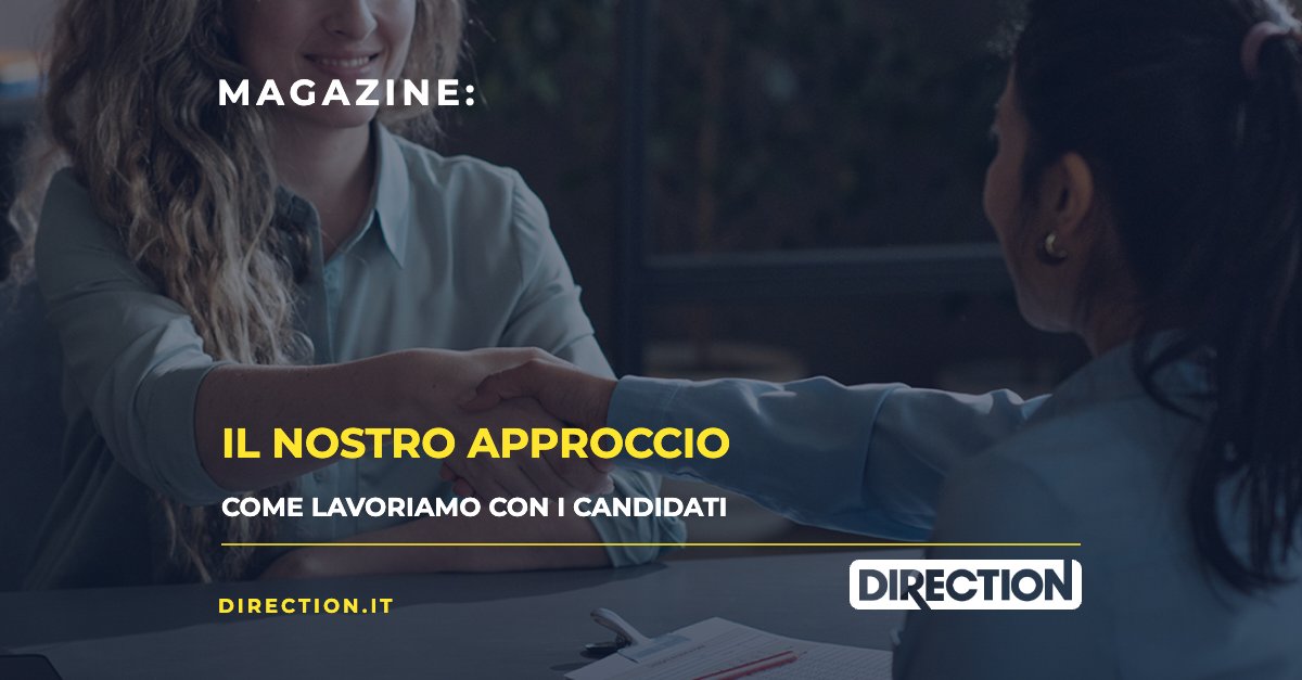 Magazine Direction: Il nostro approccio, come lavoriamo con i candidati