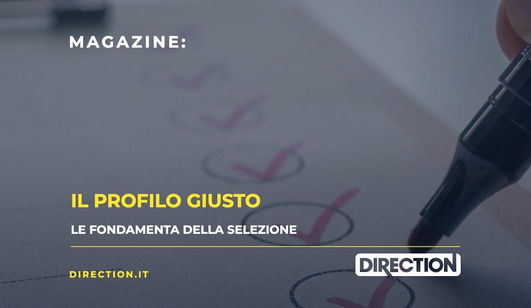 Le fondamenta della selezione: costruire il profilo giusto
