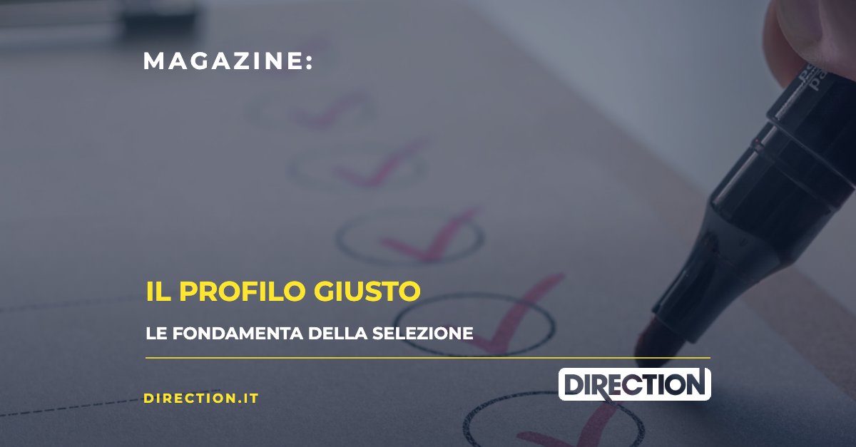 Magazine Direction: Il profilo giusto, le fondamenta della selezione