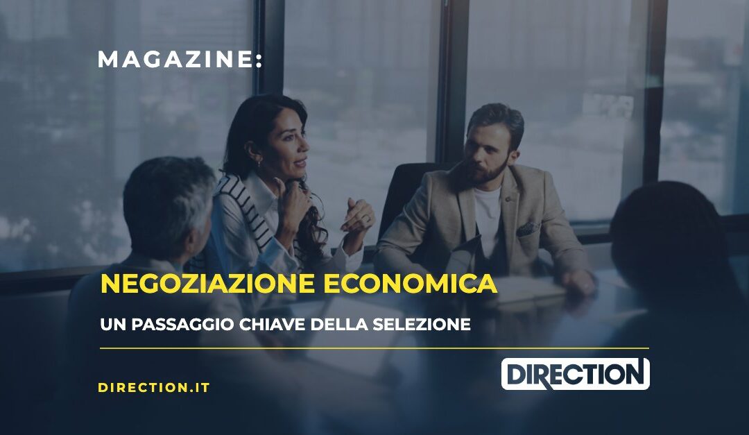 L’importanza della negoziazione economica nella selezione del personale: come costruire una proposta RAL efficace