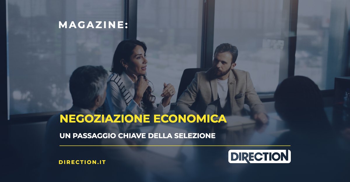 Magazine Direction: Negoziazione economica, un passaggio chiave della selezione