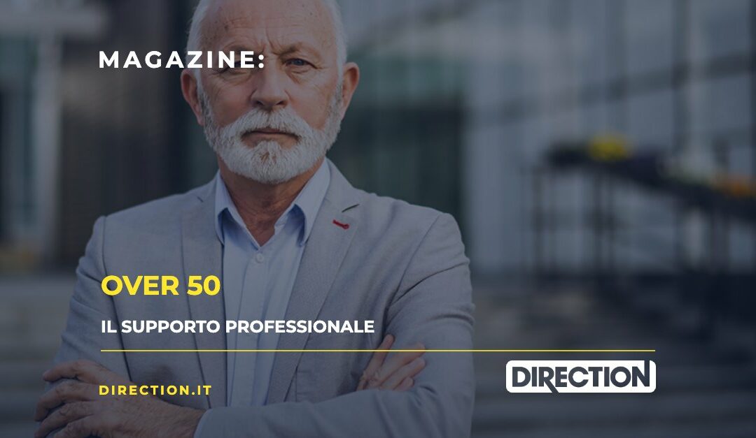 Magazine Direction: Over 50, il supporto professionale