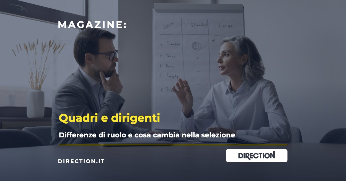 Quadri e dirigenti: differenze di ruolo e cosa cambia nella selezione