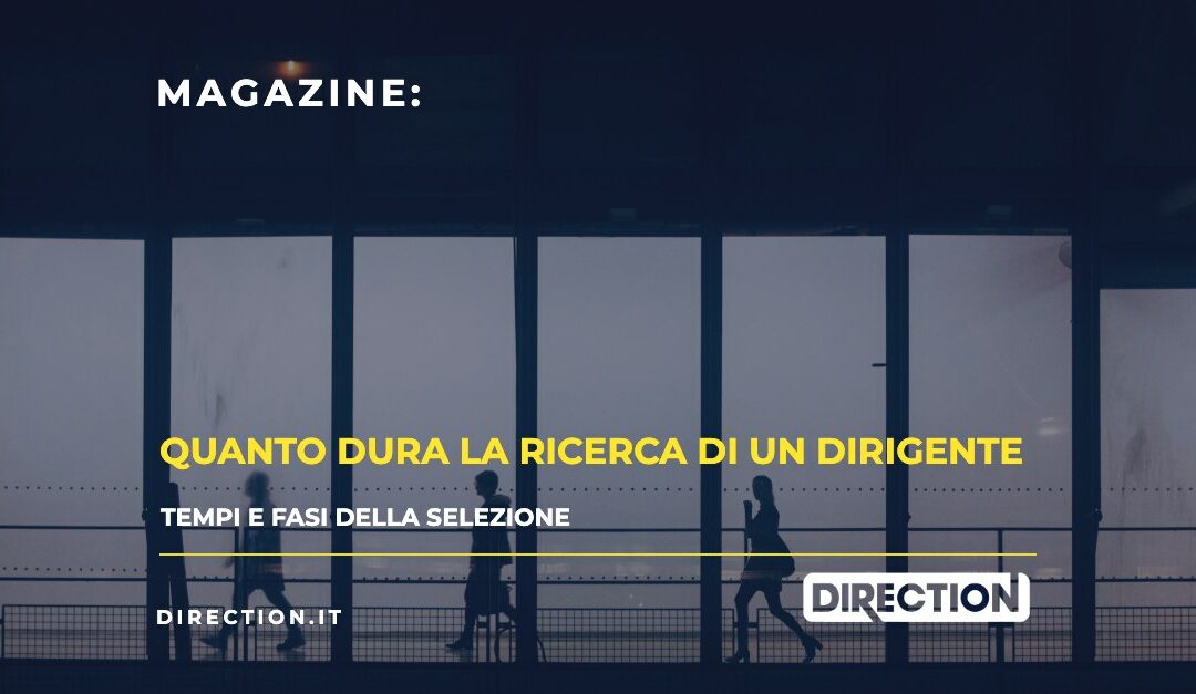 Quanto dura la ricerca di un dirigente