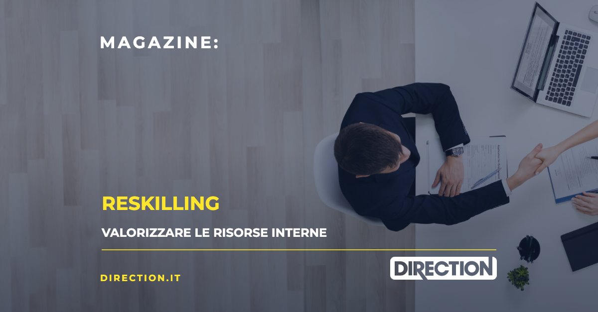 Magazine Direction: Reskilling, valorizzare le risorse interne