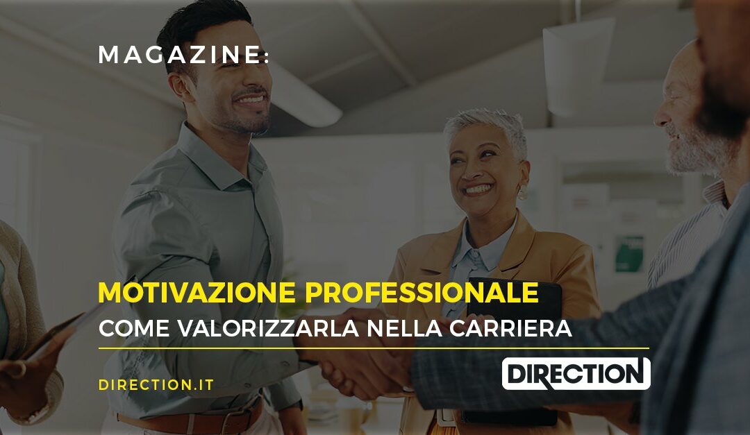 Motivazione professionale: come valorizzarla nella carriera
