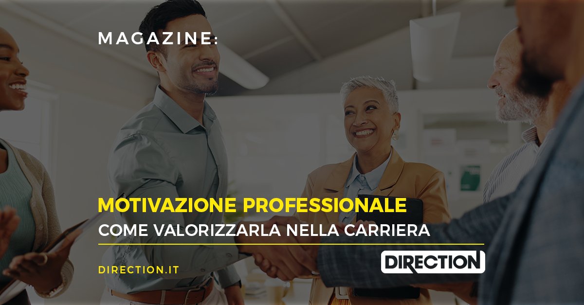 Motivazione professionale: come valorizzarla in carriera
