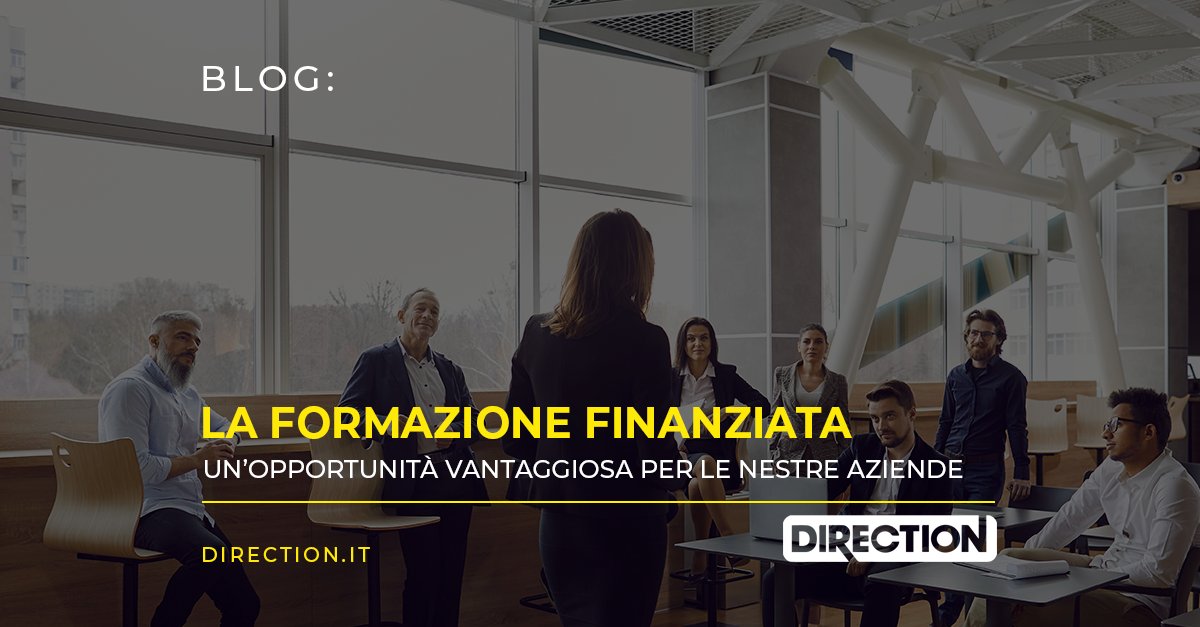 Magazine Direction: La formazione finanziata: un’opportunità vantaggiosa per le nostre aziende